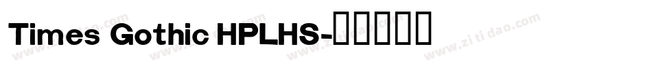 Times Gothic HPLHS字体转换